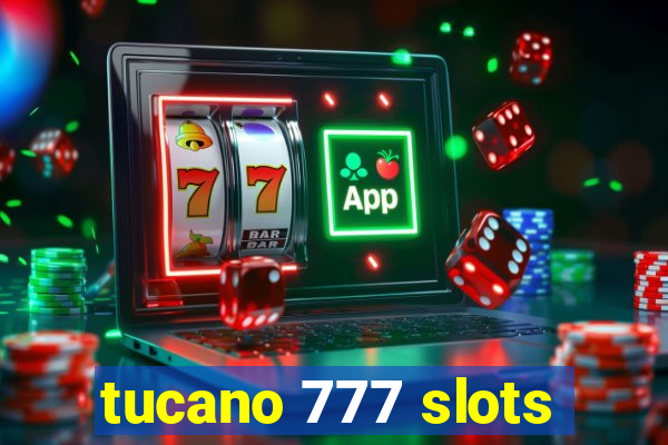 tucano 777 slots